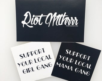 Sticker Pack Combo. Riot Mthrrr. Support Your Local Girl Gang and Mama Gang. Feminist, Feminism, riot grrrl, punk, monochrome, punk rock mom