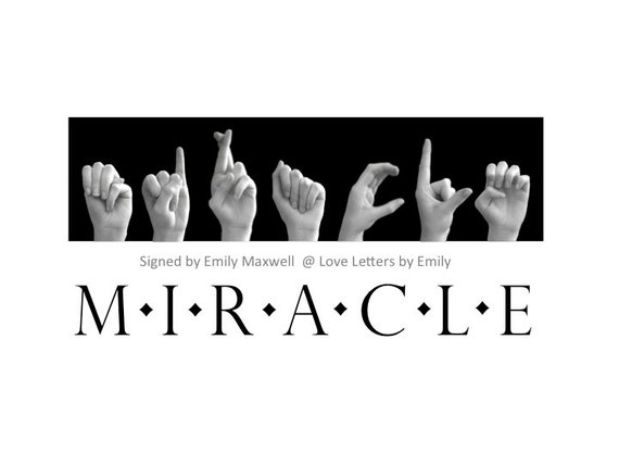 MIRACLE Inspirational Quote ASL American Sign Language