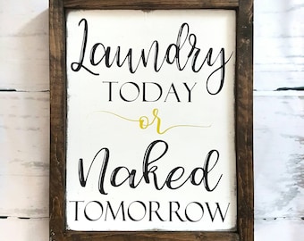 Laundry sign- Wood sign- Laundry room decor- Farmhouse style- Home decor- Painted- Naked tomorrow- Rustic decor- Wall decor- Modern