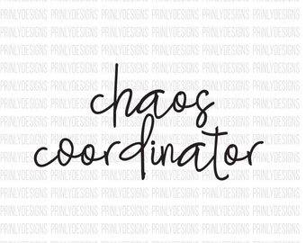 chaos coordinator svg - chaos svg - mom life sag - coach sag - chaos coordinator - mom life sag - chaos - funny mom sag - mama svg