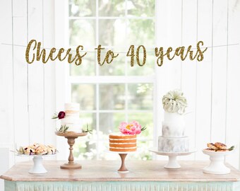 Cheers to 40 Years Banner | 40th Birthday Decoration | 40 and Fabulous | 40 Birthday | 40th Birthday Banner | Fortieth Birthday Party Decor