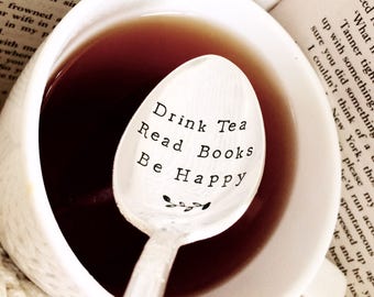 Drink tea • read books • be happy. Hand stamped vintage silverplate teaspoon. Mum sisters unique fun personalised gift idea. quirky spoon