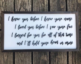 I knew you before i knew your name sign