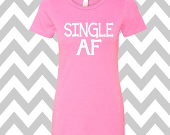 Single AF Womens Funny Shirt Valentines Day Shirt Valentines Shirt XOXO Tee Valentines Day Brunch Tee Mimosa Tee Party Tee