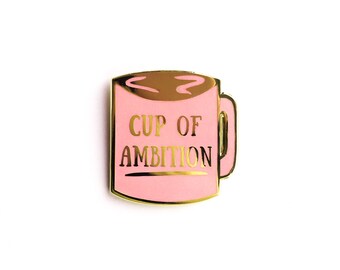 Cup of Ambition Enamel Pin