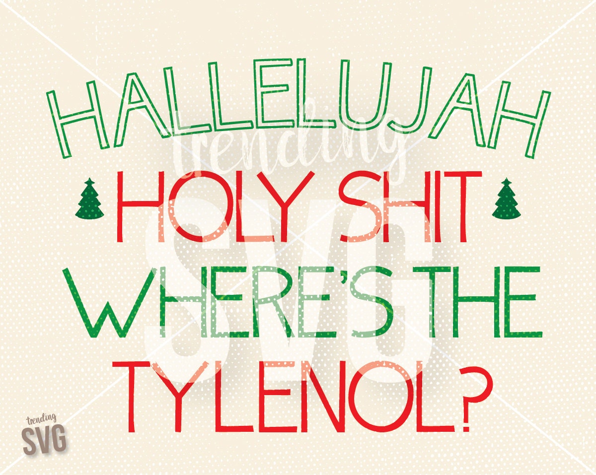 Download Holy Shit Tylenol SVG Cutting File Christmas Vacation Saying