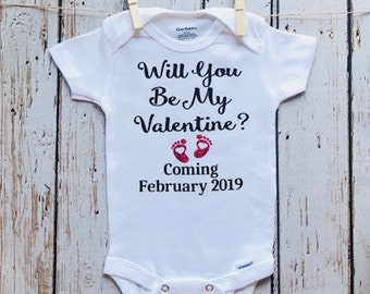 Pregnancy Announcement Onesie - Will You Be My Valentine ? Coming February 2019 - Exciting Gift for Husbands, Parents and Grandparents