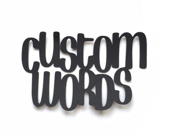 Custom Words / Die Cut Letters / Confetti / Table Scatter / Custom Name / Birthday / Wedding / Shower / Attached Letters