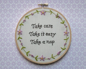 Embroidery Hoop Wall Art - Take care, Take it easy, Take a nap