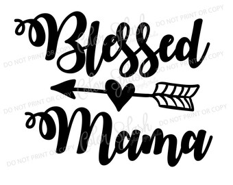 Blessed Mama svg, dxf, png, eps cutting file, silhouette cameo, cuttable, clipart, cricut file