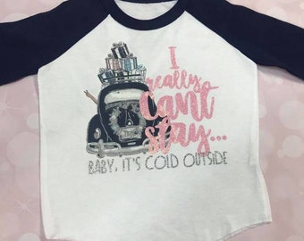 Baby, it's cold outside shirt