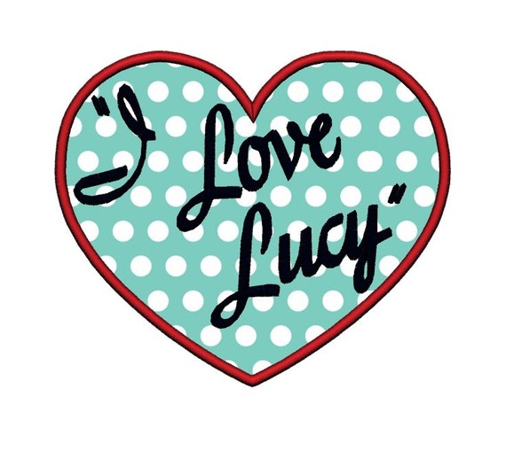 Download I Love Lucy Heart Applique . INSTANT DOWNLOAD. Machine