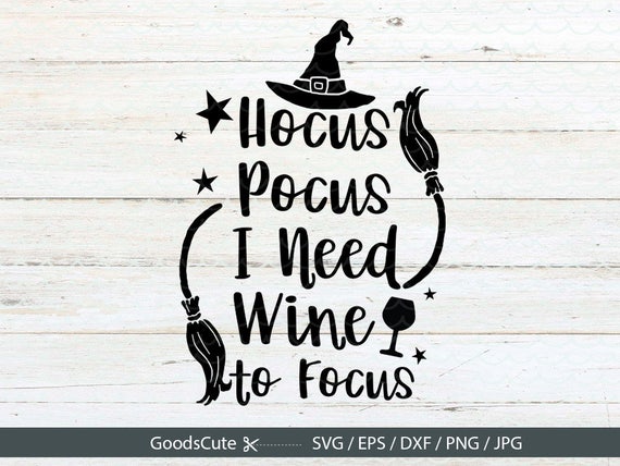 Download Hocus Pocus I Need Wine to Focus SVG Halloween SVG Witch Quote