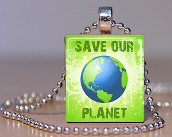 Save Our Planet Necklace - Earth Day Jewelry - Earth Day Necklace - Scrabble Necklace - (EDA1 - April 22) - Scrabble Tile Pendant with Chain
