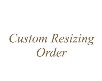 Custom Resizing Order