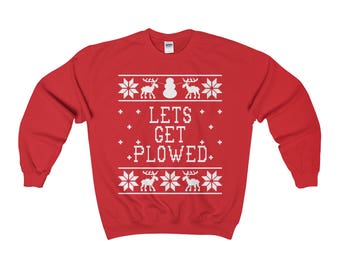 Lets Get Plowed - Unisex Ugly Christmas Sweatshirt