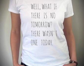 No Tomorrow Groundhog Day Bill Murray shirt screenprint cotton Tee Shirt