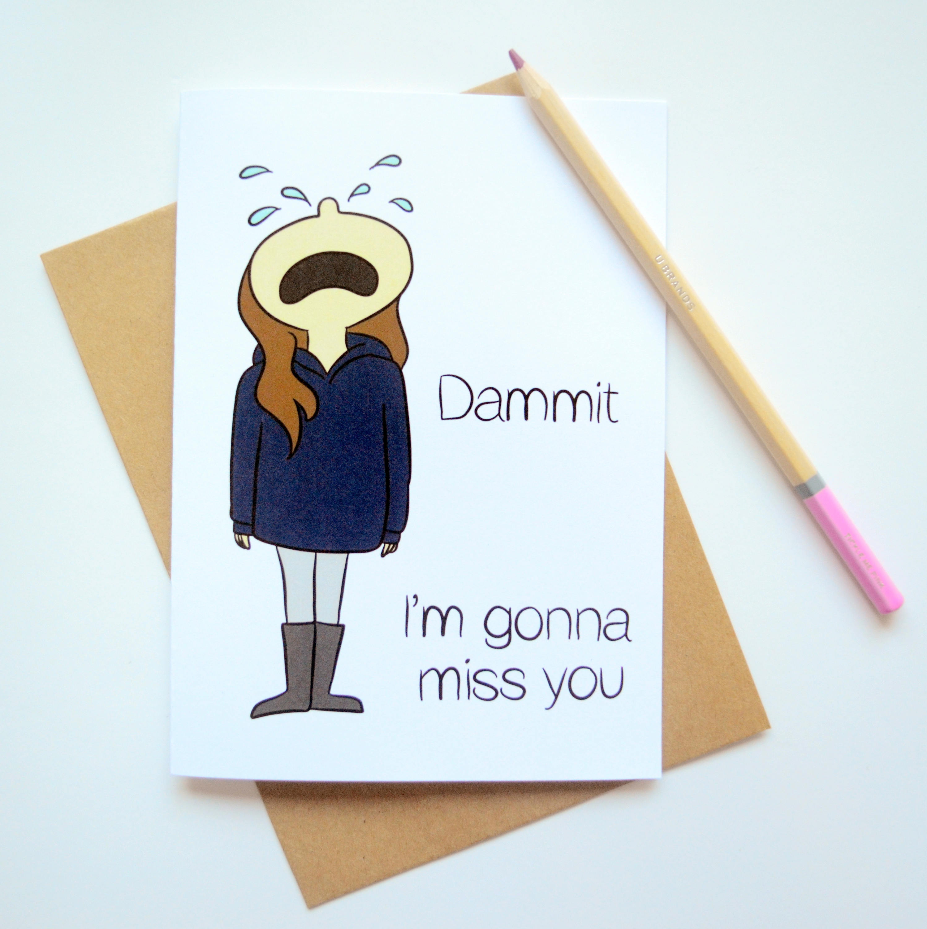 Dammit Im Gonna Miss You 5x7 Greeting Card Missing You