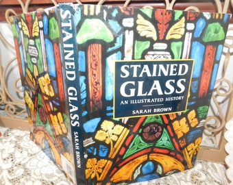 Stained Glass Book, Craft Book, Learning Stained Glass, Making Stained Glass, An Illustrated History Hardcover by Sarah Brown/:)s