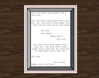 The Shining Movie Poster, The Shining Print, All Work and No Play Makes Jack a Dull Boy
