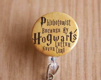 Phlebotomist Badge Reel-Phlebotomist-Lab Tech Name Badge Reel-Laboratory-Retractable ID Badge Holder-Letter never Came-Harry Potter Inspired