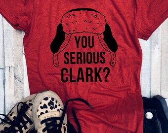 Clark Griswold shirt - clark shirt - Clark Griswold - you serious clark - National Lampoons - cousin eddy - Christmas Vacation