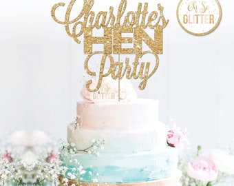 Charlotte's HEN Party, Hen Party, Gold cake topper, glitter cake topper, custom, personalised, Hen Do, Hen Weekend, Hen cake, The hen, Hen