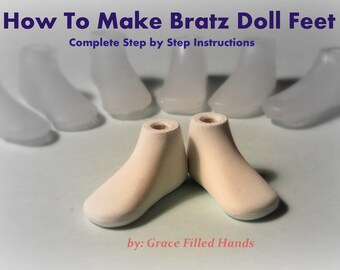 How To Make Bratz Doll Feet Tutorial Pictorial Complete Guide To Making Molds & Feet for Dolls