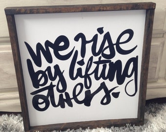 We rise by lifting others