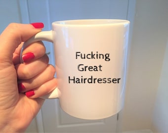 Hairdresser Mug,Hairdresser Gift,Fucking Great Hairdresser,Hair Stylist,Funny Mug,Coffee Mug,Cup,Hair Design,Mug Ideas,Gift Ideas,Hair Salon