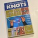 The Morrow Guide to Knots by Mario Bigon and Guido Regazzoni