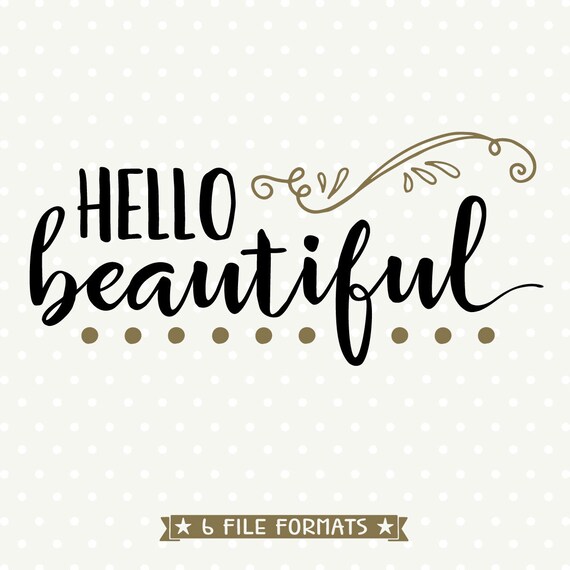 Download Hello Beautiful SVG SVG Quote file Hello Beautiful cuttable