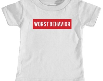 on my worst behavior shirt