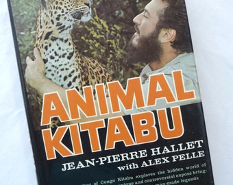 Animal Kitabu, Jean-Pierre Hallet, Alex Pelle, Vintage Book, Vintage 1967, Hardcover Book, Animal Pictures, Library Book, African Animals