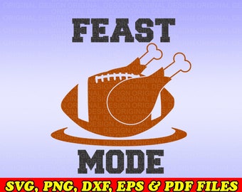 Feast Mode Football Turkey SVG File - Vector Art Commercial & Personal Use- Cricut Explore Air,Silhouette Cameo