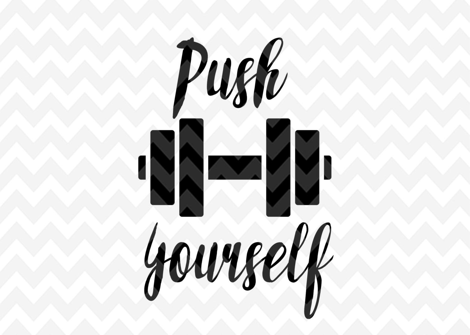Push Yourself Quote Quote Overlay Workout SVG Vinyl