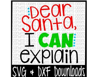 Dear Santa, I Can Explain Cutting File - SVG & DXF Files - Silhouette Cameo/Cricut