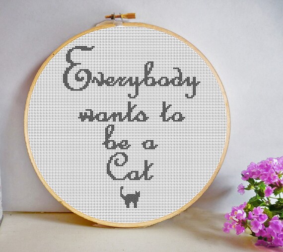 Everybody Wants To Be A Cat Cross Stitch Pattern PDF Instant