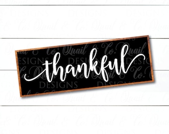 Thankful svg, Thankful cut file, Thankful sign stencil, Modern Farmhouse, Joanna Gaines vector, FixerUpper, Magnolia Market, dxf, png, svg