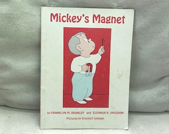 Mickey's Magnet by Franklyn M. Branley and Eleanor K. Vaughan