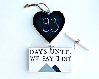 Wedding countdown chalkboard sign, Days until I do, Bridal shower gift for the bride, Fiancé gift, Mountain wedding, Chalkboard sign.