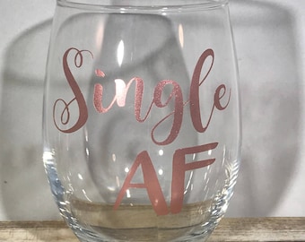 Single AF - Newly Single - Stemless Wine Glass - Rose Gold