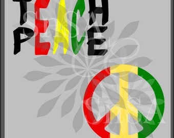 SVG Teach Peace Sign Teacher Student Grade Day Rasta Reggae Hippie Cricut Flower Red Yellow Vinyl White Black Circle Letter Shirt Hat Decal.
