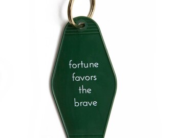 Fortune Favors The Brave Motel Keytag