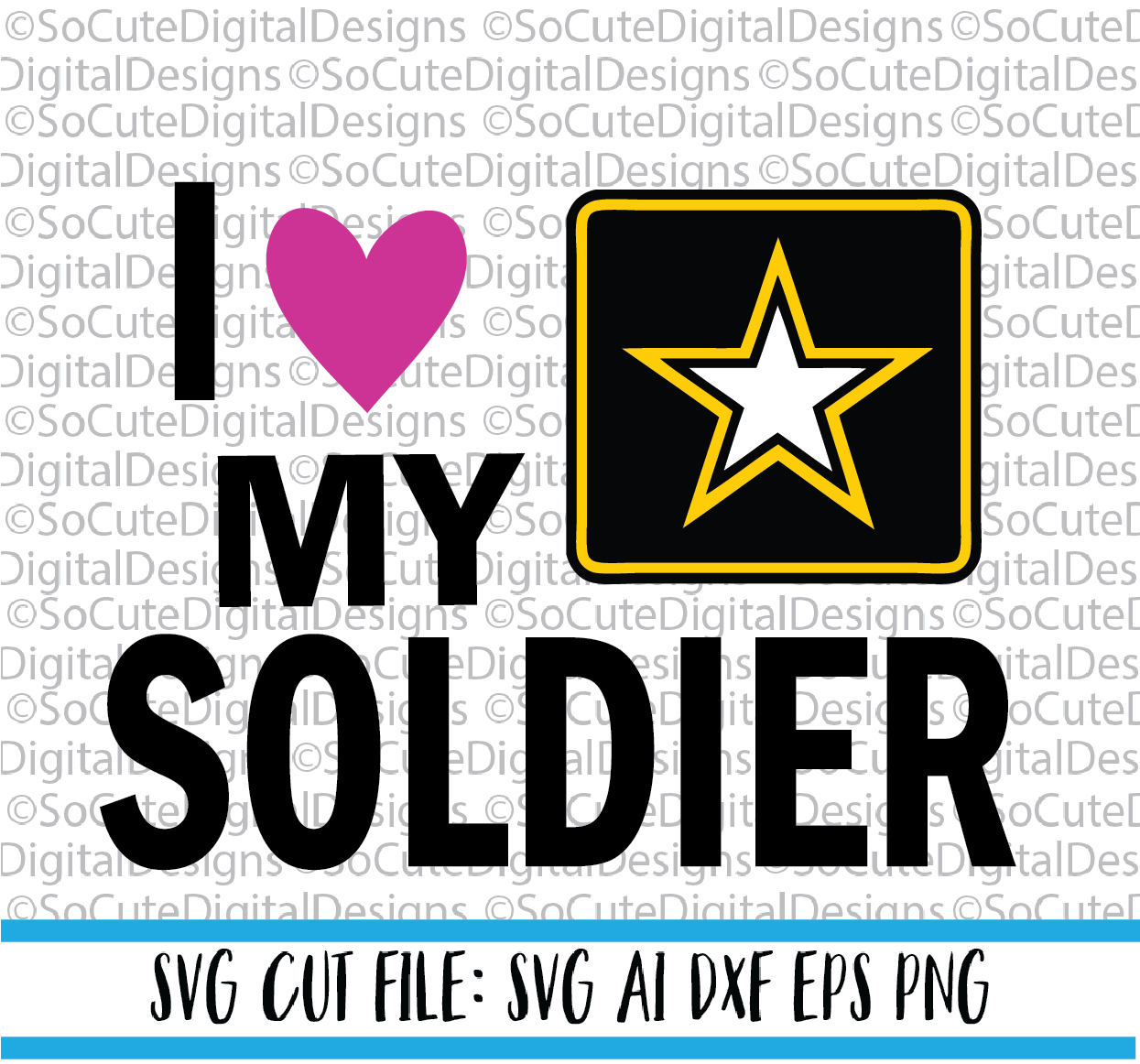 Download I love my Soldier SVG File military svg army svg soldier