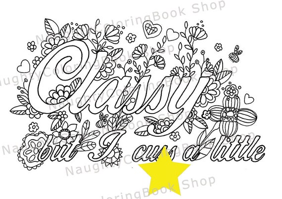 Classy but I cuss a little Swear Words Printable Coloring