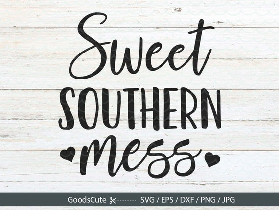 Download Sweet Southern Mess SVG Southern Sayings SVG Southern SVG File