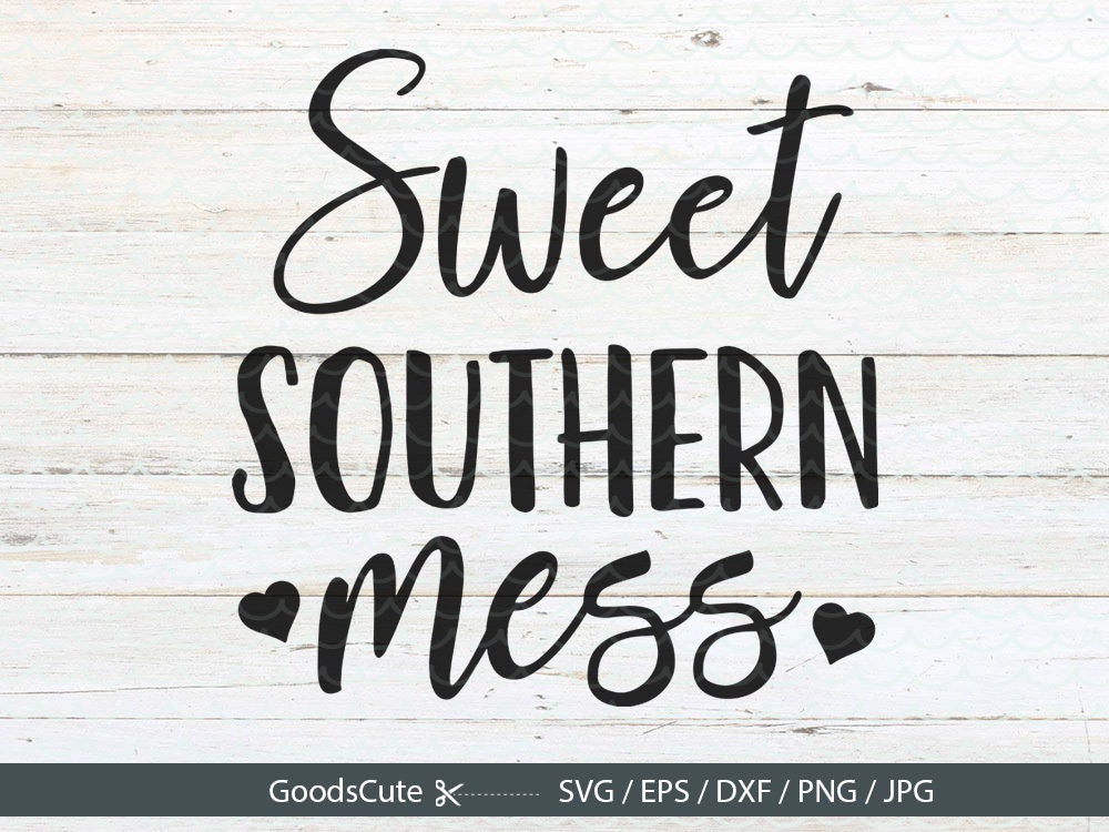 Sweet Southern Mess SVG Southern Sayings SVG Southern SVG File