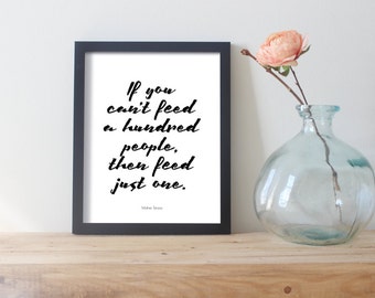Food Bank Poster | Feed the Hungry Quote | If You Cant Feed A Hundred People Then Feed Just One