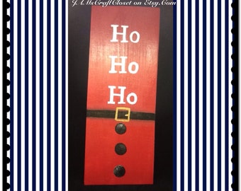 Santa Sign Ho Ho Ho Holiday Decor Christmas Decor Home Decor Country Decor Wall Art Wall Hanging Gift One of a Kind Handmade Hand Painted